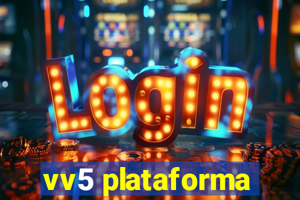 vv5 plataforma